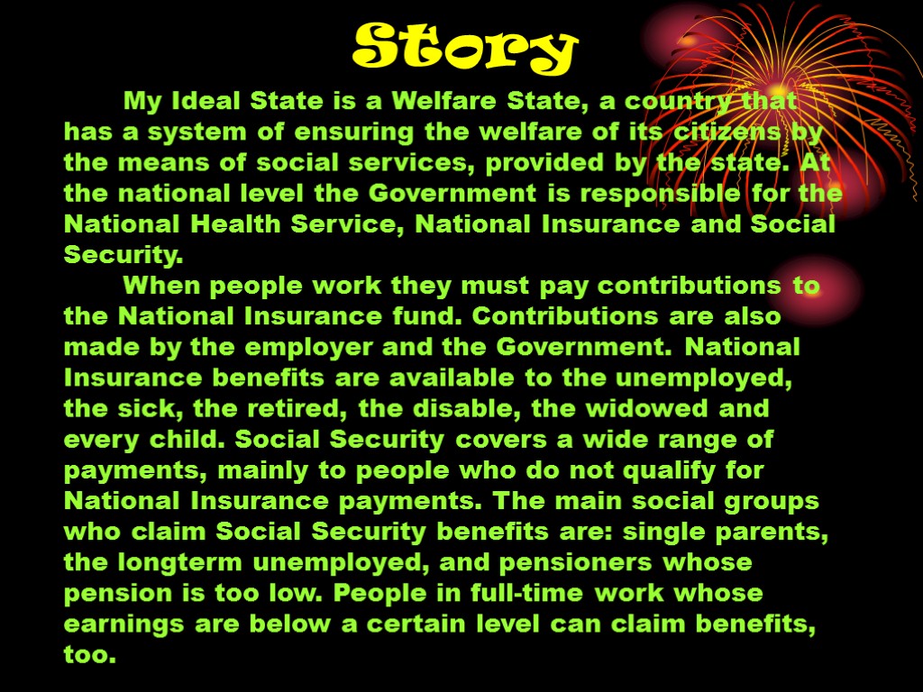 Story My Ideal State is a Welfare State, a country that has a system